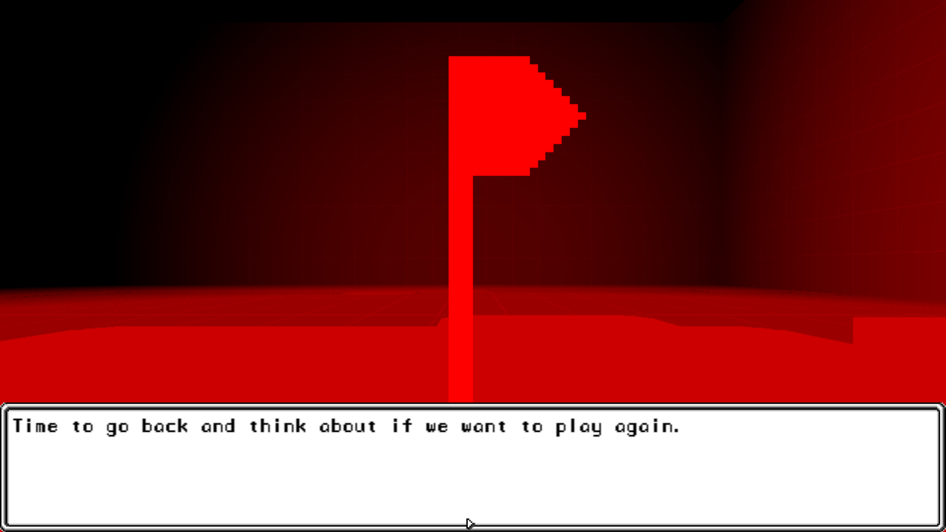 A red flag on the red and black background of Dracula's Castle. The textbox at thoe bottom reads: Time to go back and think about if we want to play again.